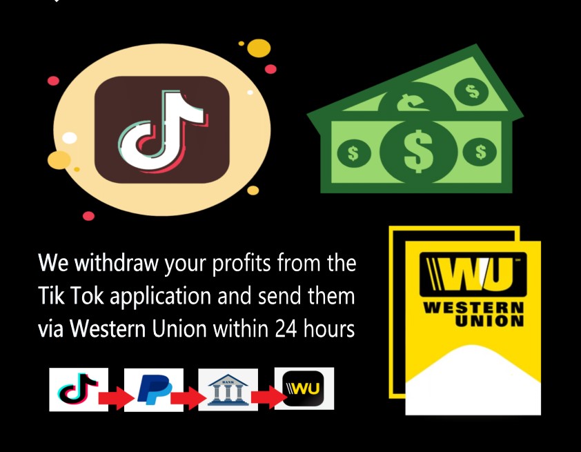 We withdraw your profits from TikTok to Western Union
